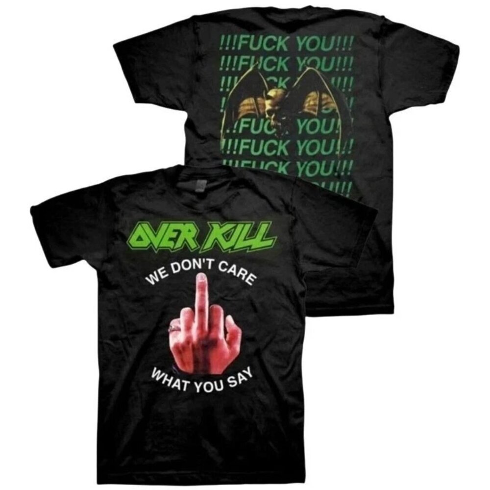 Overkill We Don't Care What You Say Thrash Metal Band Unisex T-Shirt 165